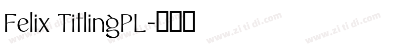 Felix TitlingPL字体转换